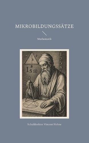 Mikrobildungssätze: Mathematik  by Schuldirektor Vincent Hohne at Abbey's Bookshop, 