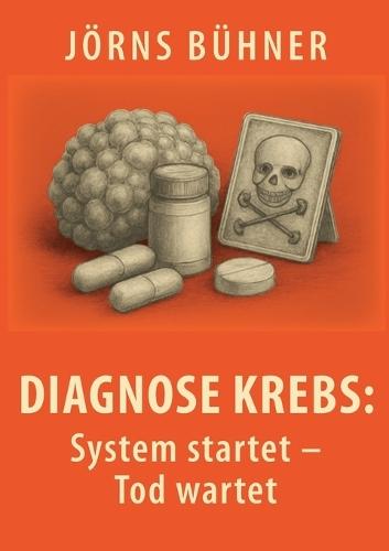 Diagnose Krebs: System startet - Tod wartet