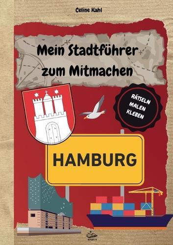Mein Stadtführer zum Mitmachen Hamburg  by Celine Kahl at Abbey's Bookshop, 