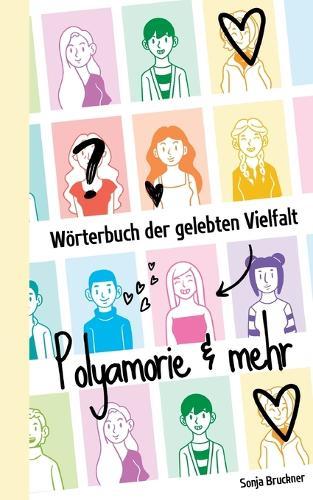 Wörterbuch der gelebten Vielfalt: Polyamorie & mehr  by Sonja Bruckner at Abbey's Bookshop, 
