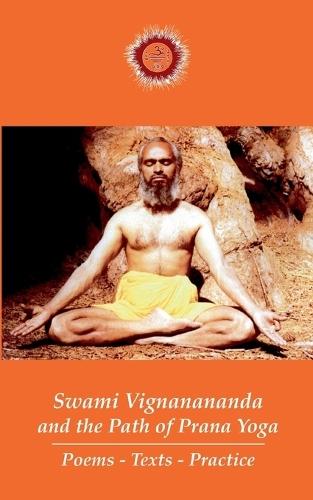 Swami Vignanananda and the Path of Prana Yoga: Poems - Texts - Practice  by Swami Brahmananda at Abbey's Bookshop, 