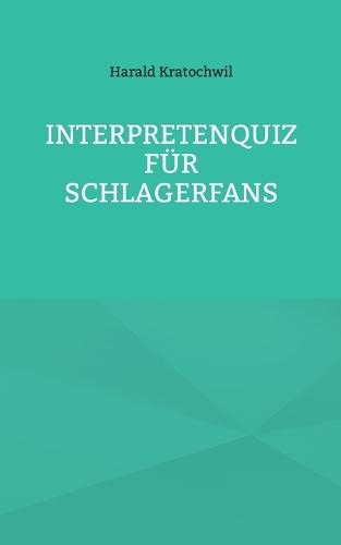 Interpretenquiz für Schlagerfans  by Harald Kratochwil at Abbey's Bookshop, 