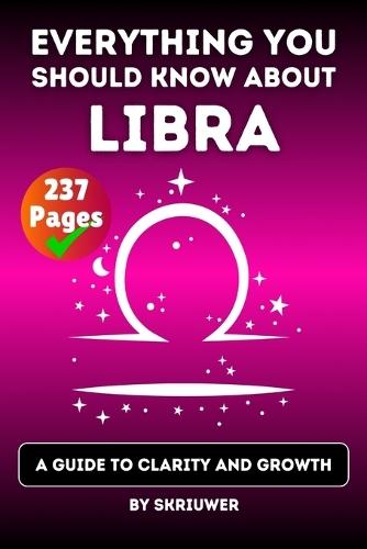 The Libra Book: Everything You Should Know About Libras: A Guide to Clarity and Growth  by Skriuwer Com at Abbey's Bookshop, 