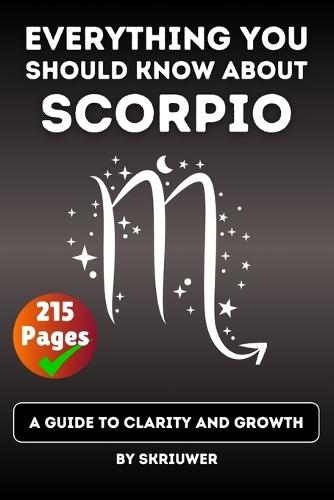 The Scorpio Book: A Guide to Clarity and Growth  by Skriuwer Com at Abbey's Bookshop, 