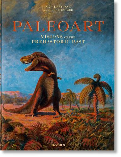 Paleoart. Visions of the Prehistoric Past