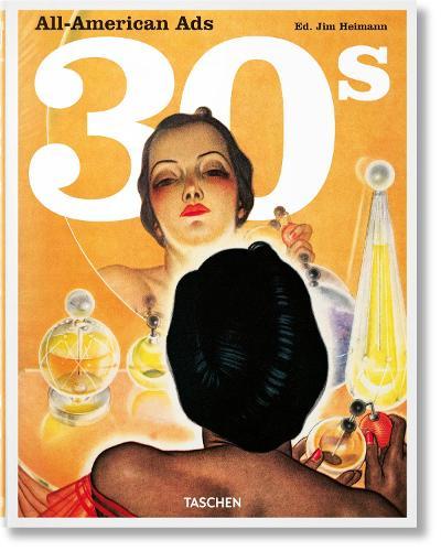 All-American Ads of the 30s  by Jim Heimann at Abbey's Bookshop, 