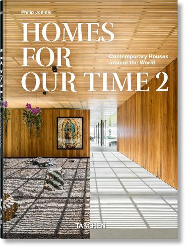 Homes For Our Time. Contemporary Houses around the World. Vol. 2. 45th Ed.  by Philip Jodidio at Abbey's Bookshop, 