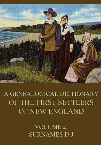 A genealogical dictionary of the first settlers of New England, Volume 2: Surnames D-J  by James Savage at Abbey's Bookshop, 