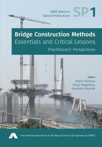 Bridge Construction Methods: Essentials and Critical Lessons  by Pedro Pacheco at Abbey's Bookshop, 