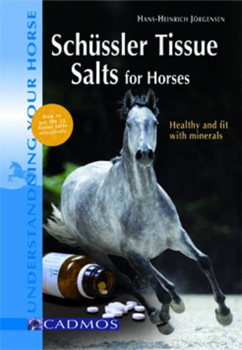 Schussler Tissue Salts for Horses  by Hans-Heinrich Jorgensen at Abbey's Bookshop, 