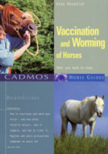 Vaccination and Worming of Horses: What You Need to Know  by Anke Ruesbueldt at Abbey's Bookshop, 