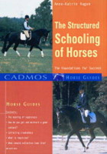 The Structured Schooling of Horses: Foundations for Success  by Anne-Katrin Hagen at Abbey's Bookshop, 