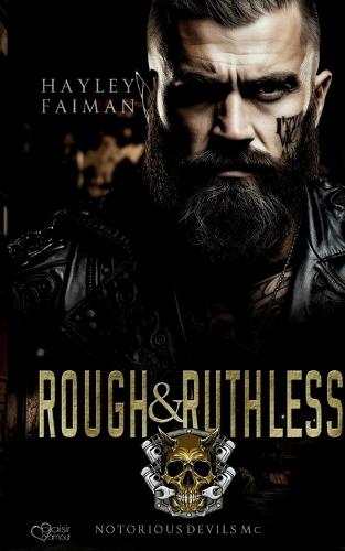 Notorious Devils MC Teil 4: Rough & Ruthless