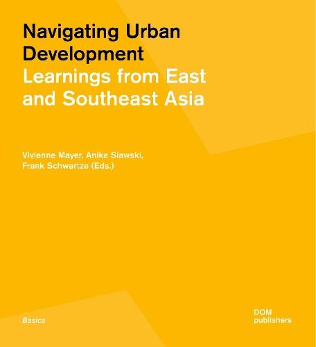 Navigating Urban Development: Learnings from East and Southeast Asia