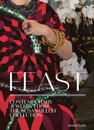 Feast: Contemporary Jewelry from the Susan Beech Collection  by Susan Cummins at Abbey's Bookshop, 