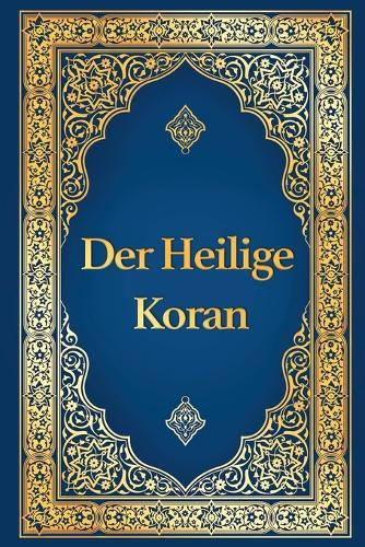 Koran auf Deutsch - Der heilige Koran deutsche Übersetzung von Max Henning, deutscher Koran vollständige Ausgabe: Der edle Koran in Deutsch (überarbeitet)  by Max Henning at Abbey's Bookshop, 