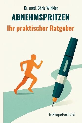 Abnehmspritzen: Ihr praktischer Ratgeber  by Chris Winkler at Abbey's Bookshop, 