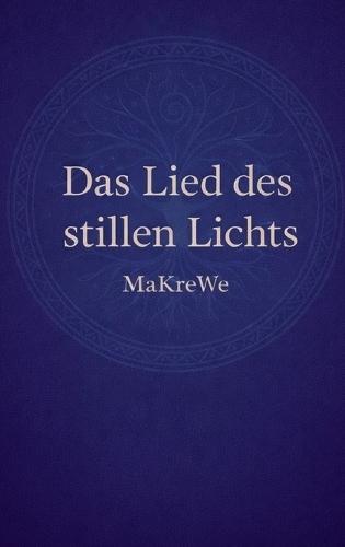 Das Lied des stillen Lichts  by Makre We at Abbey's Bookshop, 