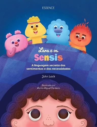 Lara e os Sensis: A linguagem secreta dos sentimentos e das necessidades