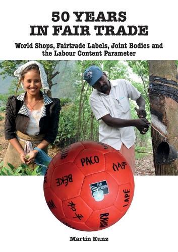 50 Years in Fair Trade  by Martin Kunz at Abbey's Bookshop, 