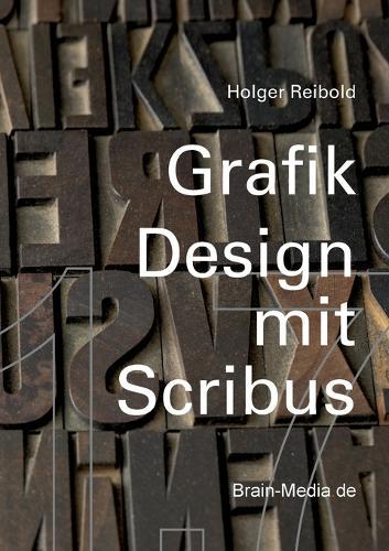 Grafikdesign mit Scribus 1.7