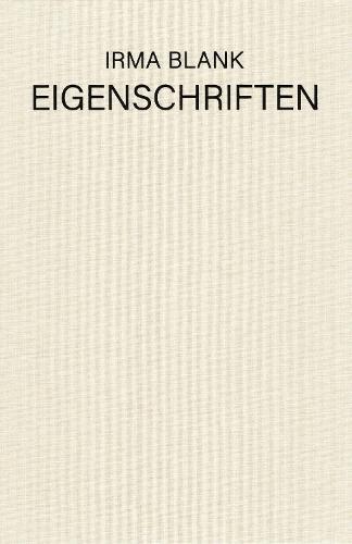 Irma Blank: Eigenschriften, 1968-1973  by Milan Archivio Irma Blank at Abbey's Bookshop, 