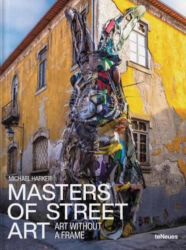 Masters of Street Art: Art Without A Frame  by Michael Harker at Abbey's Bookshop, 