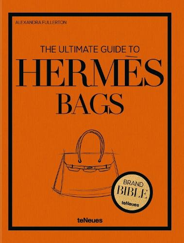 The Ultimate Guide to Hermès Bags  by Alexandra Fullerton at Abbey's Bookshop, 
