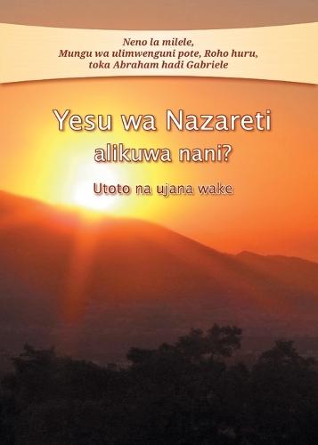 Yesu wa Nazareti alikuwa nani?: Utoto na ujana wake  by Gabriele at Abbey's Bookshop, 