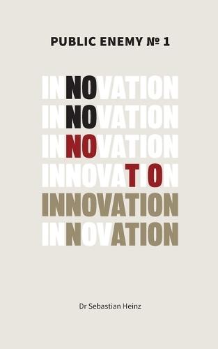 Public Enemy No. 1 - Innovation  by Sebastian Heinz at Abbey's Bookshop, 