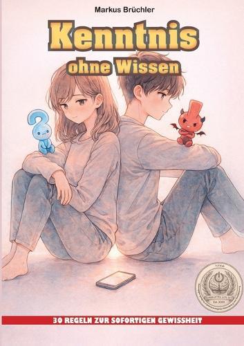 Kenntnis ohne Wissen - 30 Regeln zur sofortigen Gewissheit (Ein V.F.E.G. - Buch): Aus der Serie ""Die bewusste Verblödung""  by Markus Brüchler at Abbey's Bookshop, 