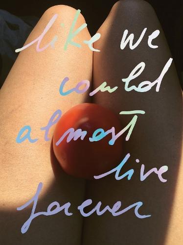 Like we could almost live forever  by Carlotta Guerra at Abbey's Bookshop, 