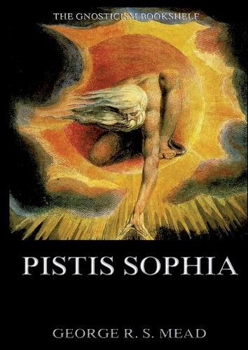 The Gnostic Scriptures of Christ and The Gnostic Truth