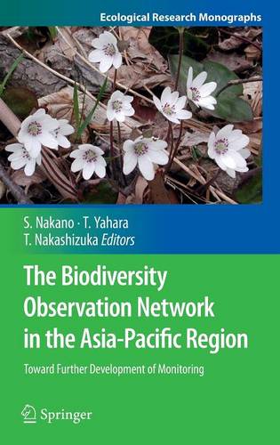 The Biodiversity Observation Network in the Asia-Pacific Region: Toward Further Development of Monitoring  by Shin-ichi Nakano at Abbey's Bookshop, 