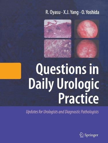 Questions in Daily Urologic Practice: Updates for Urologists and Diagnostic Pathologists