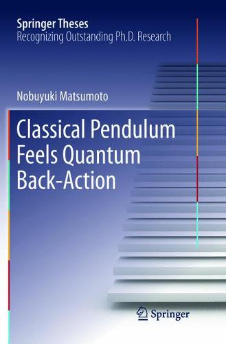 Classical Pendulum Feels Quantum Back-Action  by Nobuyuki Matsumoto at Abbey's Bookshop, 