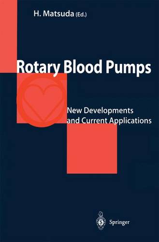 Rotary Blood Pumps: New Developments and Current Applications