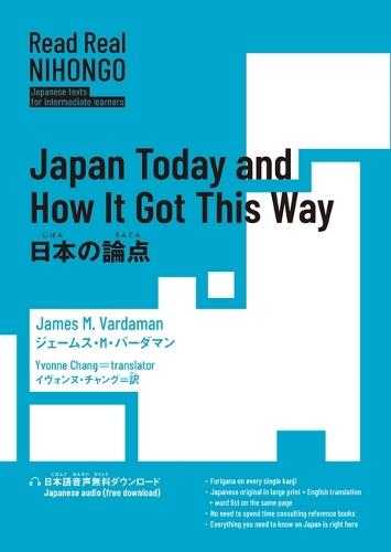 Japan Today and How it Got This Way (Nihon no Ronten) Read Real Nihongo  by James M Verdaman at Abbey's Bookshop, 