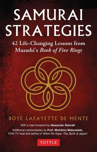 Samurai Strategies: 42 Life-Changing Lessons from Musashi's Book of Five Rings  by Boye Lafayette De Mente at Abbey's Bookshop, 