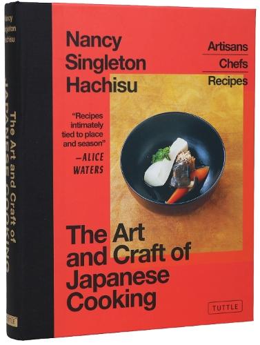 The Art and Craft of Japanese Cooking: Artisans, Chefs, Recipes
