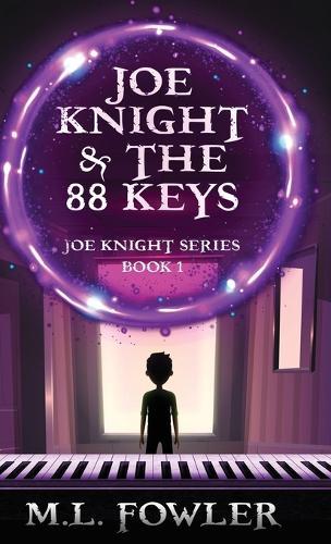 Joe Knight & the 88 Keys  by M L Fowler at Abbey's Bookshop, 