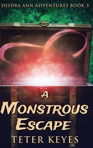 A Monstrous Escape  by Teter Keyes at Abbey's Bookshop, 