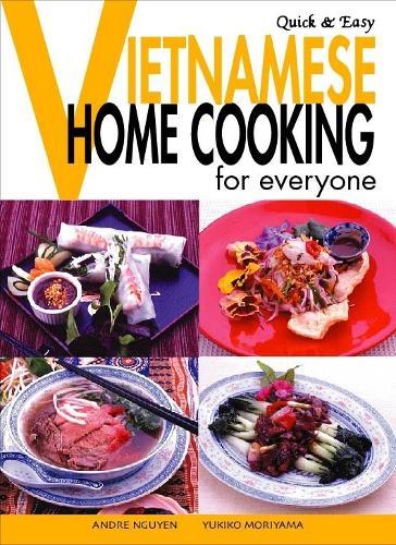 Quick & Easy Vietnamese: Home Cooking for Everyone  by Andre Nguyen at Abbey's Bookshop, 