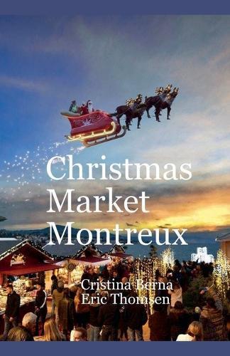 Christmas Market Montreux  by Cristina Berna at Abbey's Bookshop, 