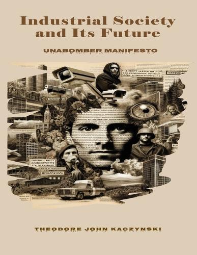 Industrial Society and Its Future: Unabomber Manifesto  by Theodore John Kaczynski at Abbey's Bookshop, 
