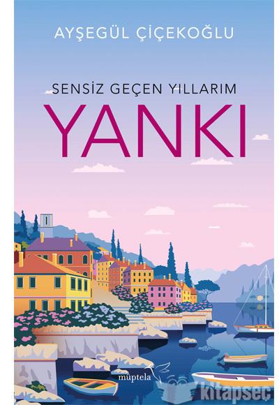 Yanki: Sensiz Gecen Yillarim  by Aysegul Cicegoglu at Abbey's Bookshop, 