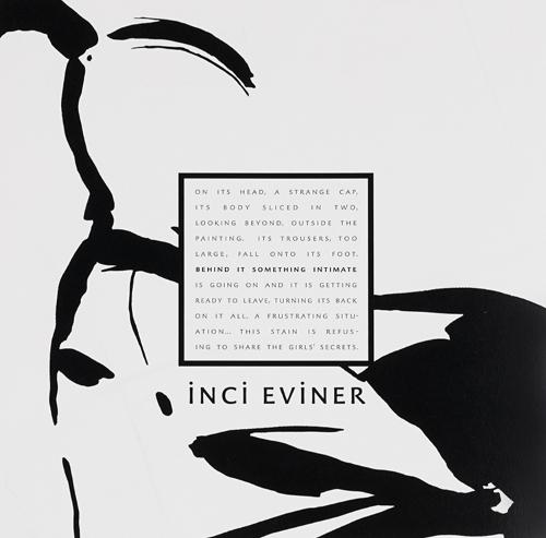 İnci Eviner: Behind It Something Intimate