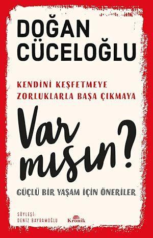 Var Misin?: Guclu bir Yasam Icin Oneriler  by Dogan Cuceloglu at Abbey's Bookshop, 