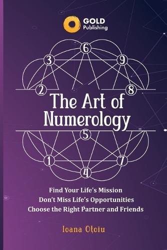 The Art of Numerology: Discover Your Life's Mission, Don't Miss Life's Opportunities, Find Your Right Partner and Friends  by Matei Horia at Abbey's Bookshop, 