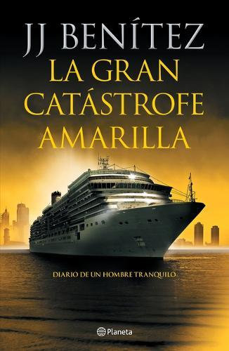 Gran Catastrofe Amarilla: Diario de un Hombre Tranquilo